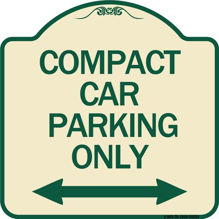 Signmission Compact Car Parking Only With Bidirectional Arrow Heavy-Gauge Aluminum Architectural Sign A-DES-TG-1818-24253